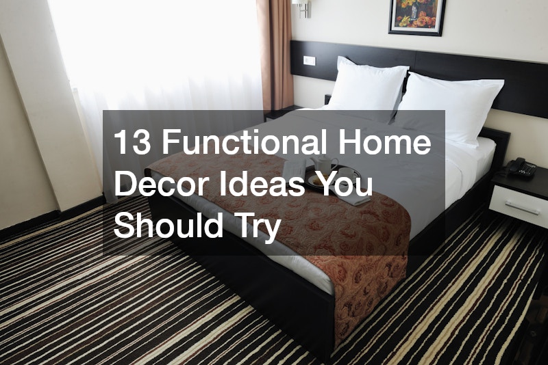 13 Functional Home Decor Ideas You Should Try